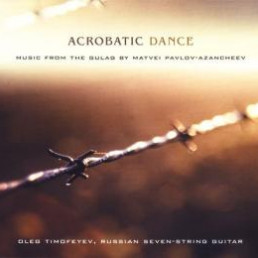Acrobatic Dance-Music from the Gulag
